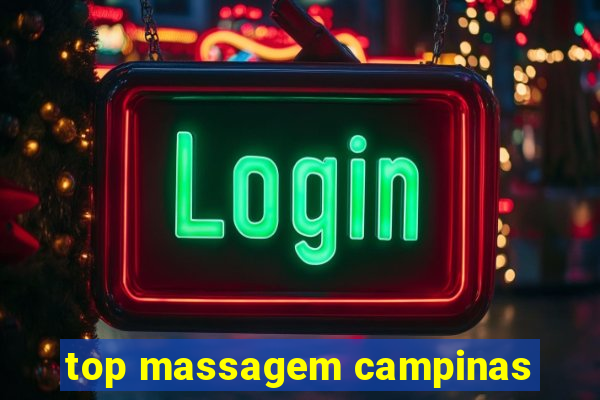 top massagem campinas